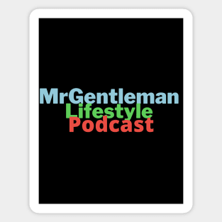 MrGentleman Lifestyle Podcast For The Fan Part 2 Sticker